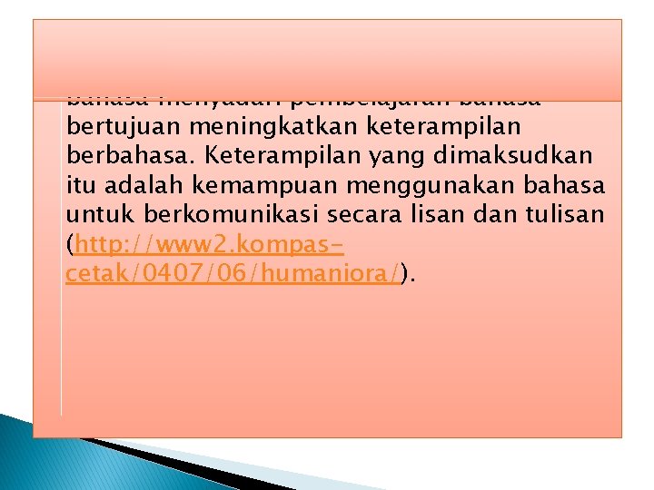 3. Ironisnya, seperti dinyatakan oleh harian Kompas edisi 5 Juli 2004, “Belum semua guru