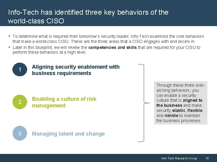 Info-Tech has identified three key behaviors of the world-class CISO • To determine what