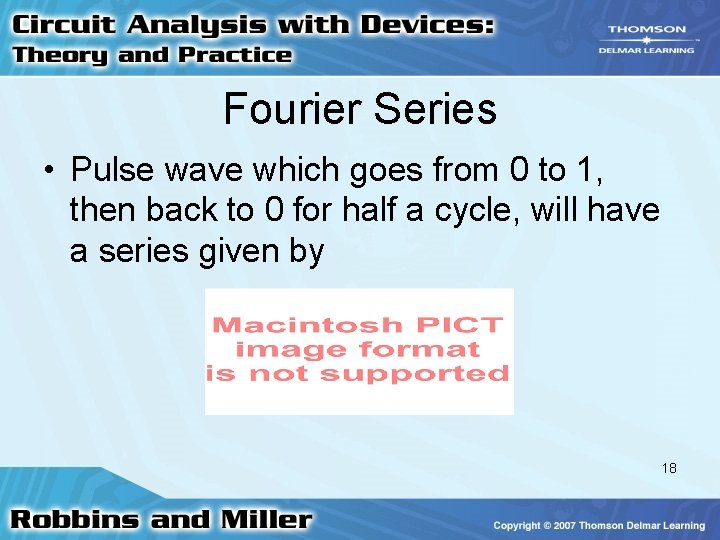 Fourier Series • Pulse wave which goes from 0 to 1, then back to