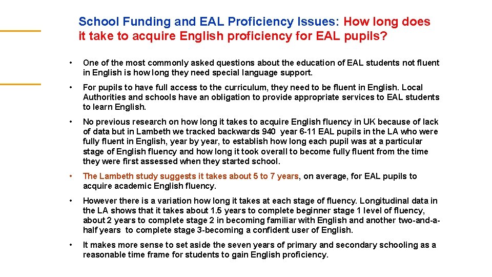 School Funding and EAL Proficiency Issues: How long does it take to acquire English School Funding and EAL Proficiency Issues: How long does it take to acquire English