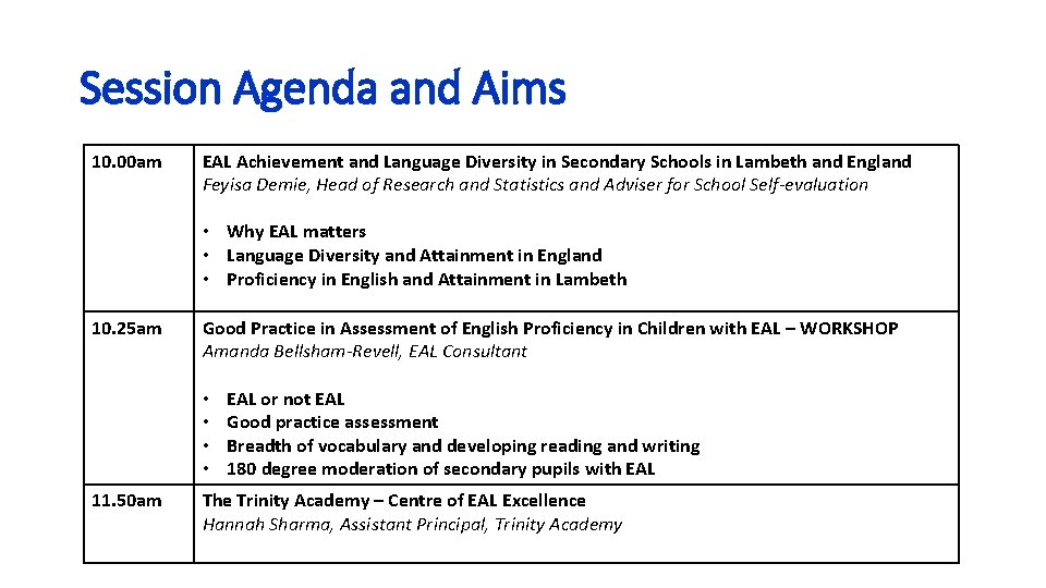 Session Agenda and Aims 10. 00 am EAL Achievement and Language Diversity in Secondary Session Agenda and Aims 10. 00 am EAL Achievement and Language Diversity in Secondary