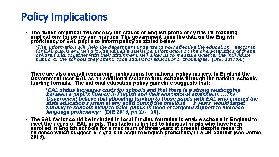 Policy Implications • • The above empirical evidence by the stages of English proficiency Policy Implications • • The above empirical evidence by the stages of English proficiency