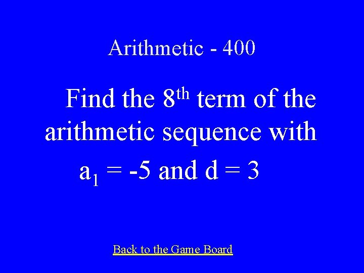 Arithmetic - 400 th 8 Find the term of the arithmetic sequence with a