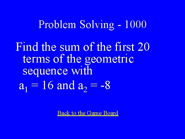 Problem Solving - 1000 Find the sum of the first 20 terms of the