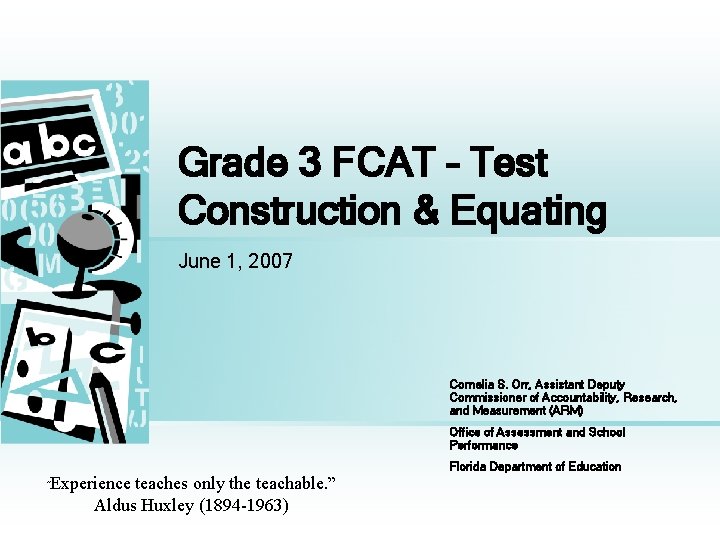 Grade 3 FCAT – Test Construction & Equating June 1, 2007 Cornelia S. Orr,
