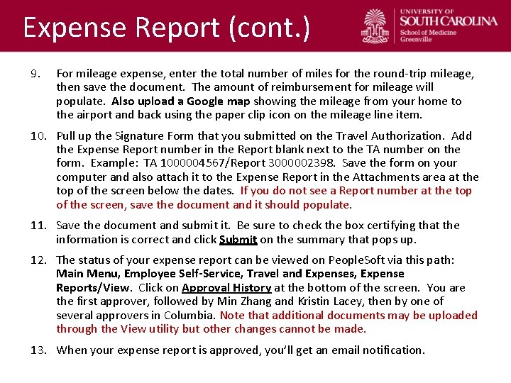 Expense Report (cont. ) 9. For mileage expense, enter the total number of miles