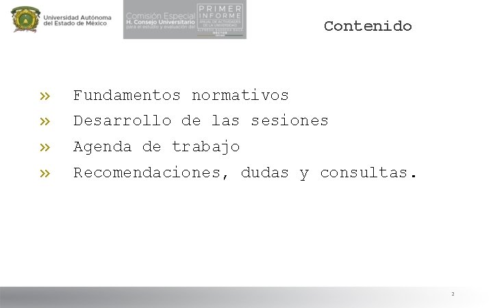 Contenido » Fundamentos normativos » Desarrollo de las sesiones » Agenda de trabajo »