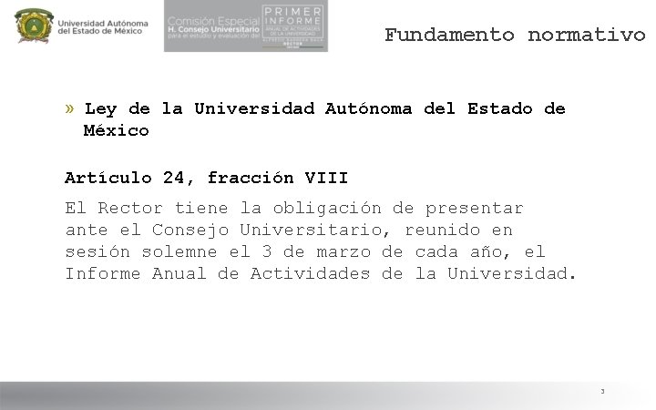 Fundamento normativo » Ley de la Universidad Autónoma del Estado de México Artículo 24,