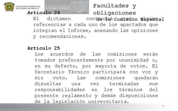 Facultades y obligaciones Artículo 24 El dictamen contendrá como mínimo de la Comisión Especial