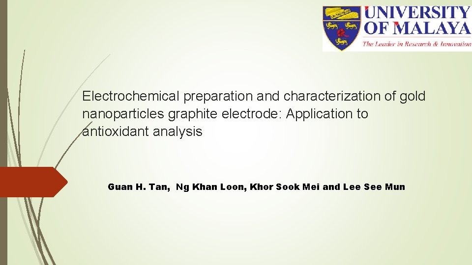 Electrochemical preparation and characterization of gold nanoparticles graphite electrode: Application to antioxidant analysis Guan Electrochemical preparation and characterization of gold nanoparticles graphite electrode: Application to antioxidant analysis Guan
