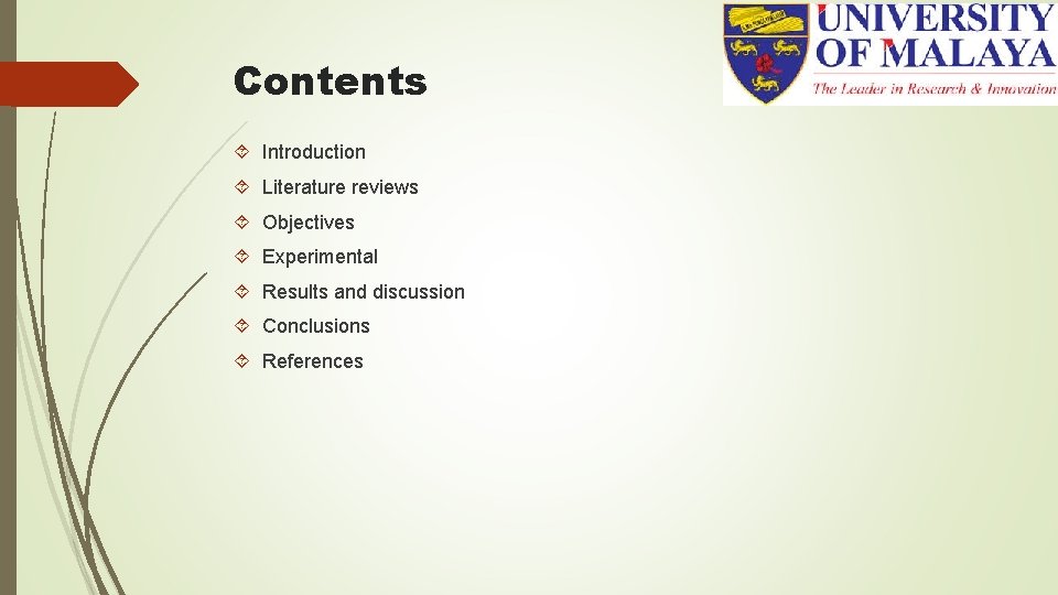 Contents Introduction Literature reviews Objectives Experimental Results and discussion Conclusions References Contents Introduction Literature reviews Objectives Experimental Results and discussion Conclusions References