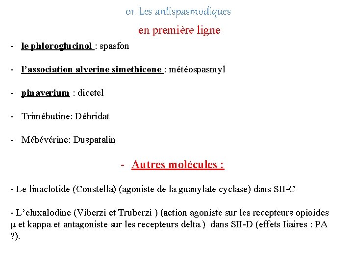 01. Les antispasmodiques en première ligne - le phloroglucinol : spasfon - l’association alverine