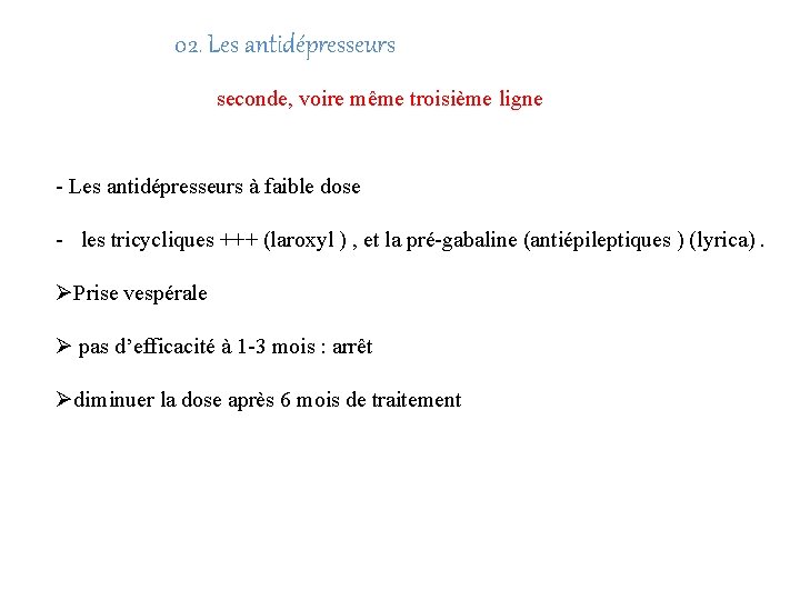 02. Les antidépresseurs seconde, voire même troisième ligne - Les antidépresseurs à faible dose