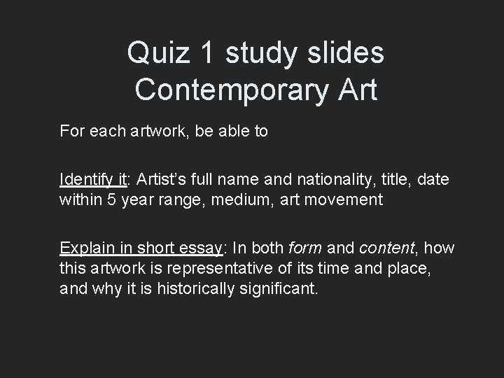 Quiz 1 study slides Contemporary Art For each artwork, be able to Identify it: