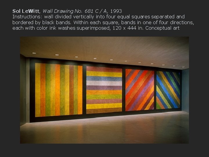 Sol Le. Witt, Wall Drawing No. 681 C / A, 1993 Instructions: wall divided