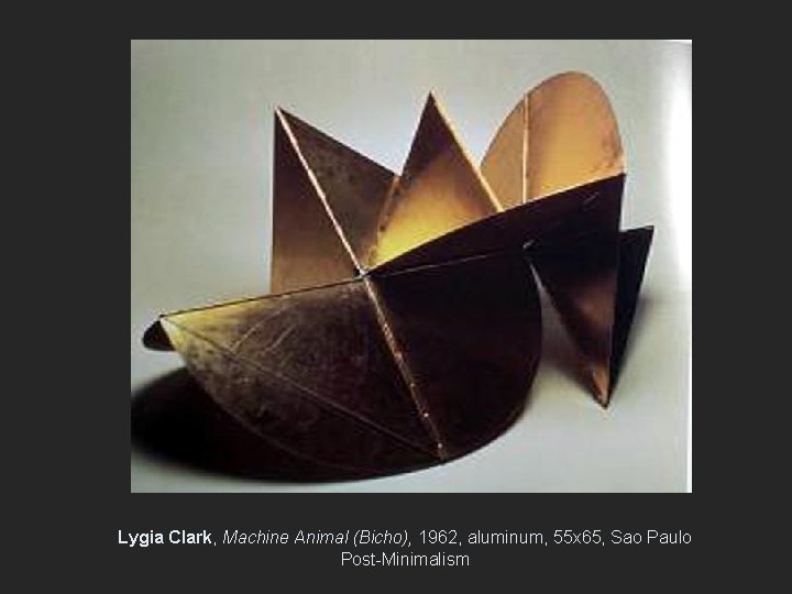 Lygia Clark, Machine Animal (Bicho), 1962, aluminum, 55 x 65, Sao Paulo Post-Minimalism 