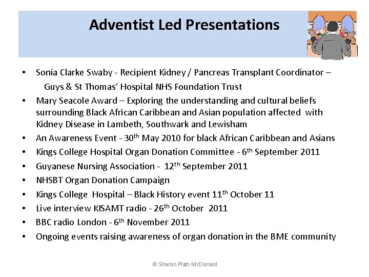Adventist Led Presentations • • • Sonia Clarke Swaby - Recipient Kidney / Pancreas