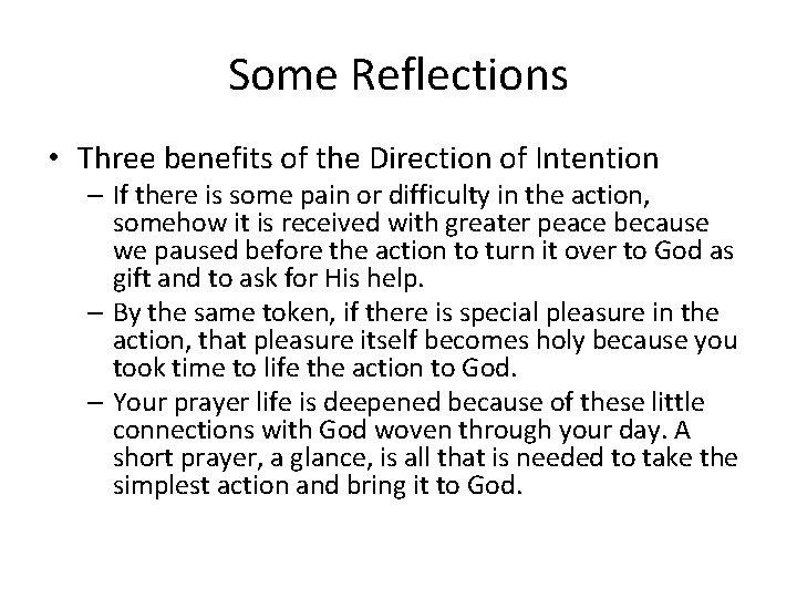 Some Reflections • Three benefits of the Direction of Intention – If there is