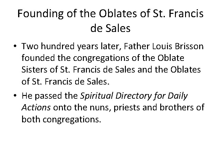 Founding of the Oblates of St. Francis de Sales • Two hundred years later,