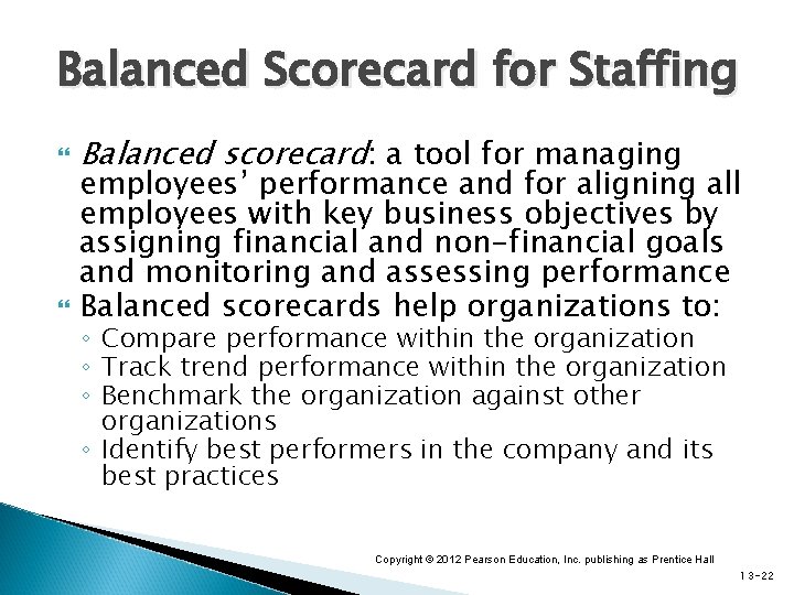 Balanced Scorecard for Staffing Balanced scorecard: a tool for managing employees’ performance and for Balanced Scorecard for Staffing Balanced scorecard: a tool for managing employees’ performance and for
