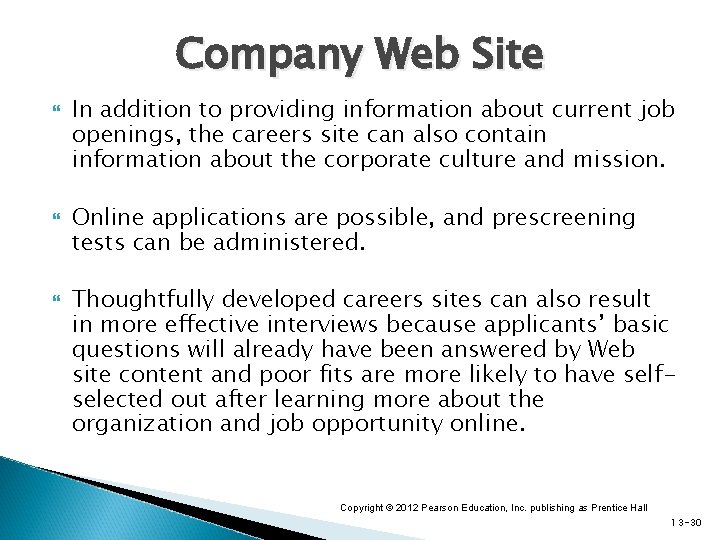 Company Web Site In addition to providing information about current job openings, the careers Company Web Site In addition to providing information about current job openings, the careers
