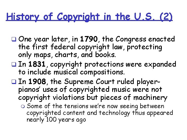 History of Copyright in the U. S. (2) q One year later, in 1790, History of Copyright in the U. S. (2) q One year later, in 1790,