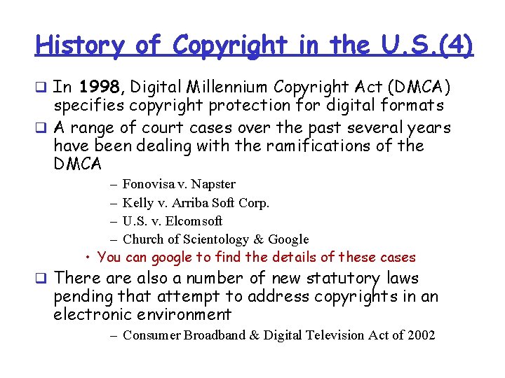 History of Copyright in the U. S. (4) q In 1998, Digital Millennium Copyright History of Copyright in the U. S. (4) q In 1998, Digital Millennium Copyright