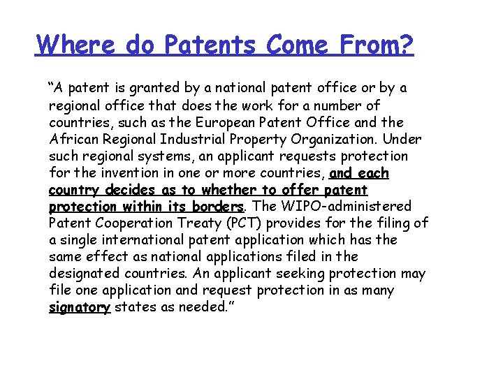 Where do Patents Come From? “A patent is granted by a national patent office Where do Patents Come From? “A patent is granted by a national patent office