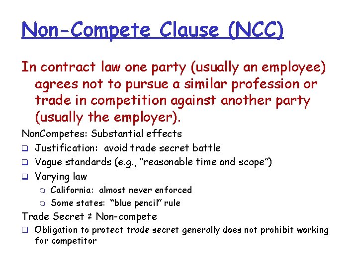 Non-Compete Clause (NCC) In contract law one party (usually an employee) agrees not to Non-Compete Clause (NCC) In contract law one party (usually an employee) agrees not to