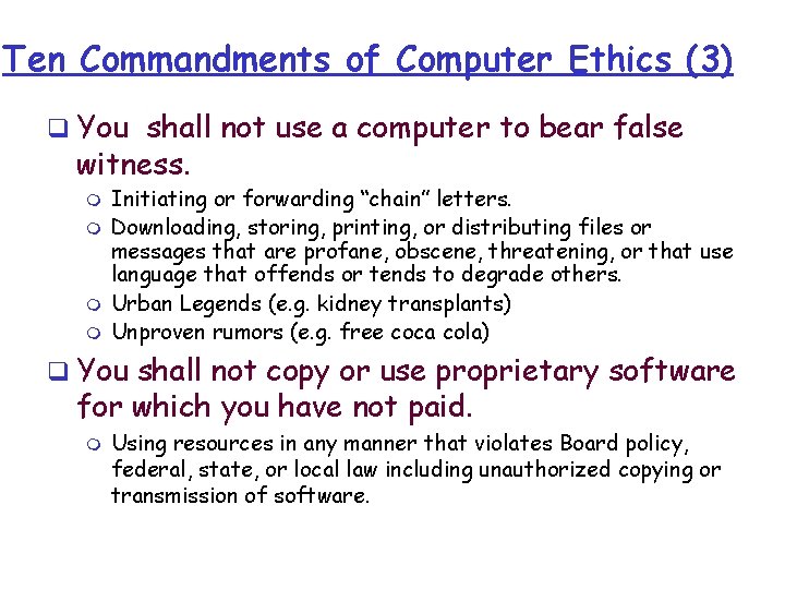 Ten Commandments of Computer Ethics (3) q You shall not use a computer to Ten Commandments of Computer Ethics (3) q You shall not use a computer to