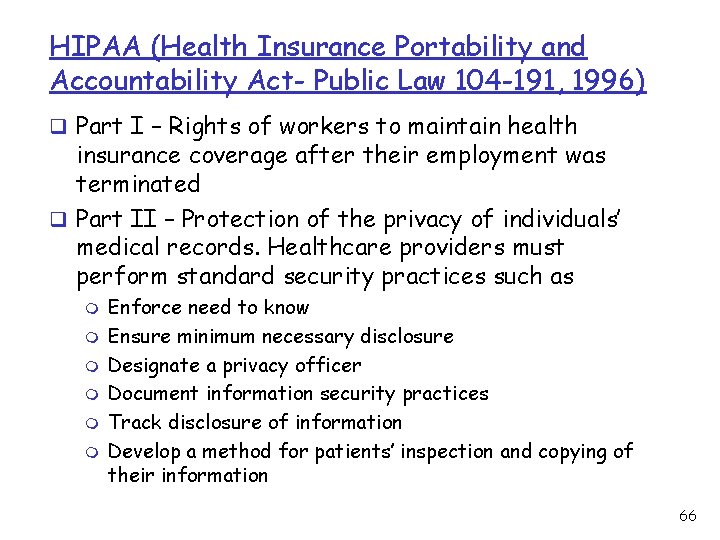 HIPAA (Health Insurance Portability and Accountability Act- Public Law 104 -191, 1996) q Part HIPAA (Health Insurance Portability and Accountability Act- Public Law 104 -191, 1996) q Part