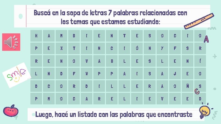 Buscá en la sopa de letras 7 palabras relacionadas con los temas que estamos