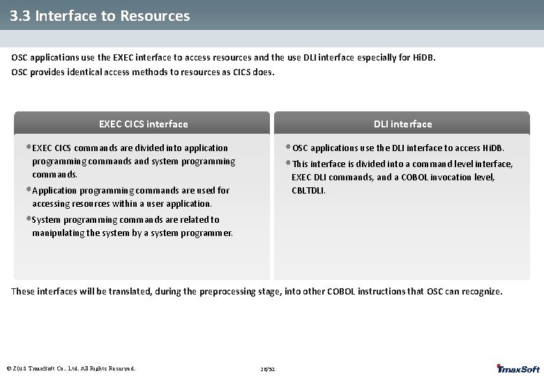 3. 3 Interface to Resources OSC applications use the EXEC interface to access resources 3. 3 Interface to Resources OSC applications use the EXEC interface to access resources