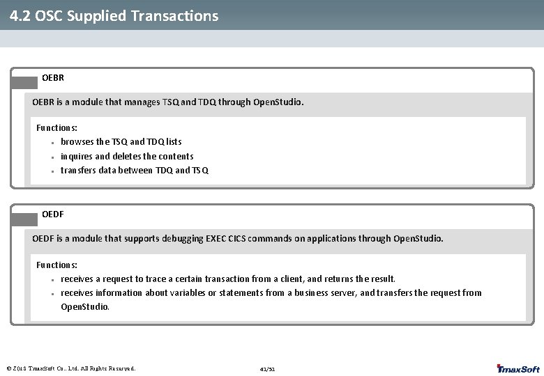 4. 2 OSC Supplied Transactions OEBR is a module that manages TSQ and TDQ 4. 2 OSC Supplied Transactions OEBR is a module that manages TSQ and TDQ