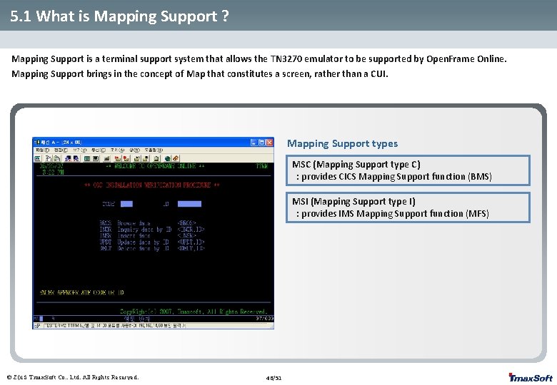 5. 1 What is Mapping Support ? Mapping Support is a terminal support system 5. 1 What is Mapping Support ? Mapping Support is a terminal support system