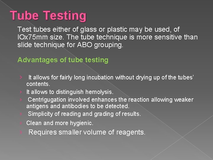 Tube Testing Test tubes either of glass or plastic may be used, of l.