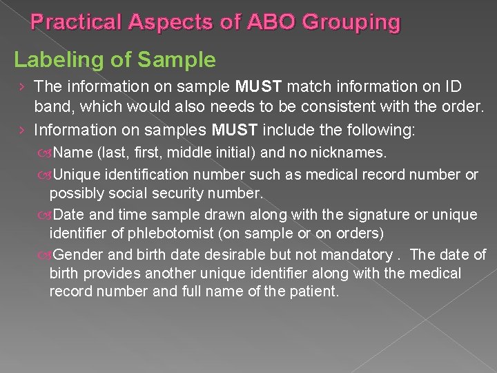 Practical Aspects of ABO Grouping Labeling of Sample › The information on sample MUST