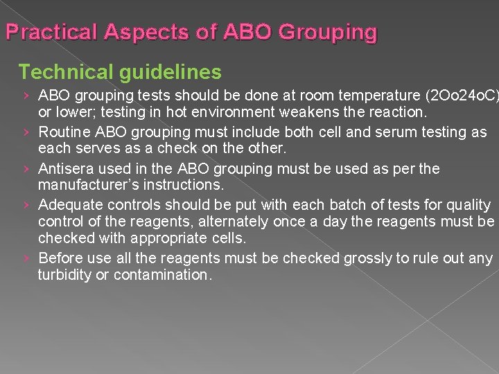  Practical Aspects of ABO Grouping Technical guidelines › ABO grouping tests should be