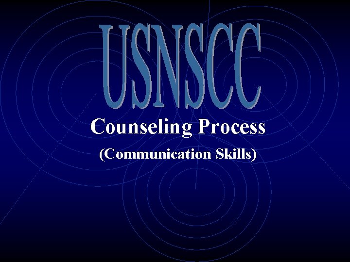 Counseling Process (Communication Skills) 