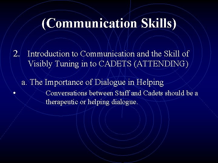 (Communication Skills) 2. Introduction to Communication and the Skill of Visibly Tuning in to