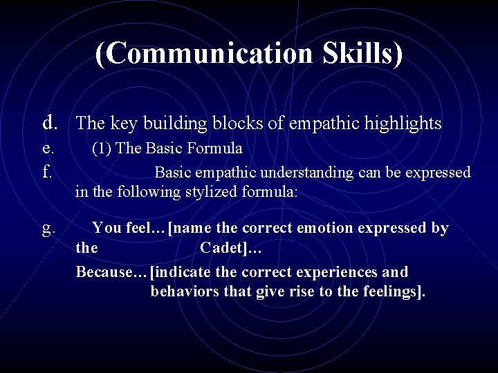 (Communication Skills) d. The key building blocks of empathic highlights e. f. (1) The