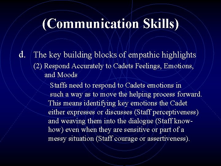 (Communication Skills) d. The key building blocks of empathic highlights (2) Respond Accurately to