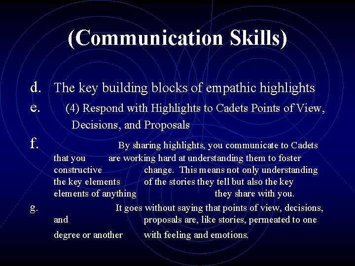 (Communication Skills) d. The key building blocks of empathic highlights e. (4) Respond with (Communication Skills) d. The key building blocks of empathic highlights e. (4) Respond with