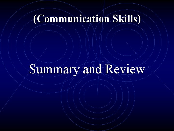 (Communication Skills) Summary and Review 