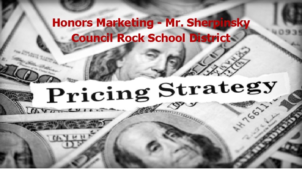 Honors Marketing - Mr. Sherpinsky Council Rock School District Honors Marketing - Mr. Sherpinsky Council Rock School District
