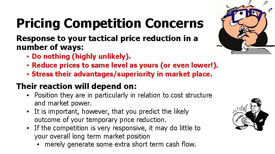 Pricing Competition Concerns Response to your tactical price reduction in a number of ways: Pricing Competition Concerns Response to your tactical price reduction in a number of ways: