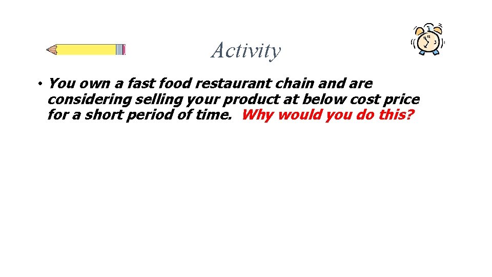 Activity • You own a fast food restaurant chain and are considering selling your Activity • You own a fast food restaurant chain and are considering selling your