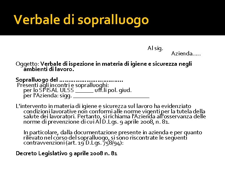 Verbale di sopralluogo Al sig. Azienda. . . Oggetto: Verbale di ispezione in materia