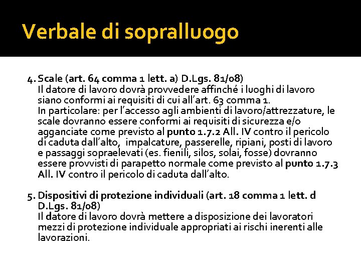 Verbale di sopralluogo 4. Scale (art. 64 comma 1 lett. a) D. Lgs. 81/08)