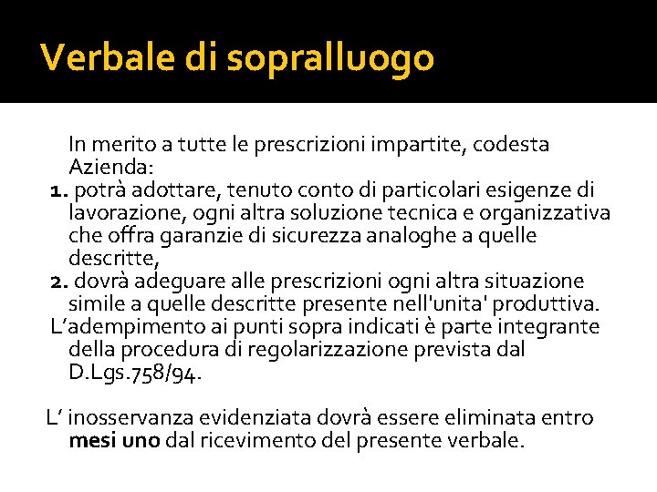 Verbale di sopralluogo In merito a tutte le prescrizioni impartite, codesta Azienda: 1. potrà